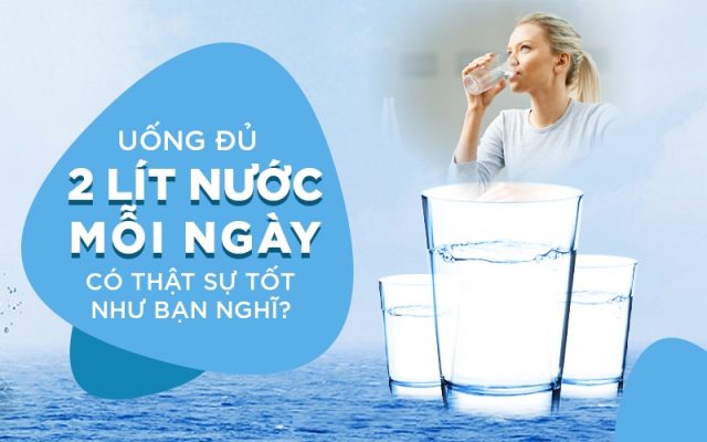 Mỗi ngày nên uống bao nhiêu nước là đủ và tốt cho sức khỏe?