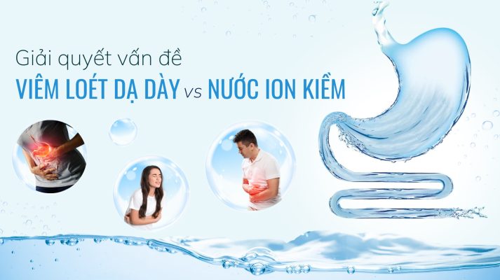 Nước ion kiềm – Nước tốt “chăm sóc” người đau dạ dày