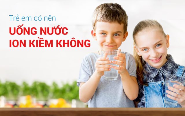 Trẻ em bao nhiêu tuổi uống được nước ion kiềm? Bác sỹ nói gì về điều này?