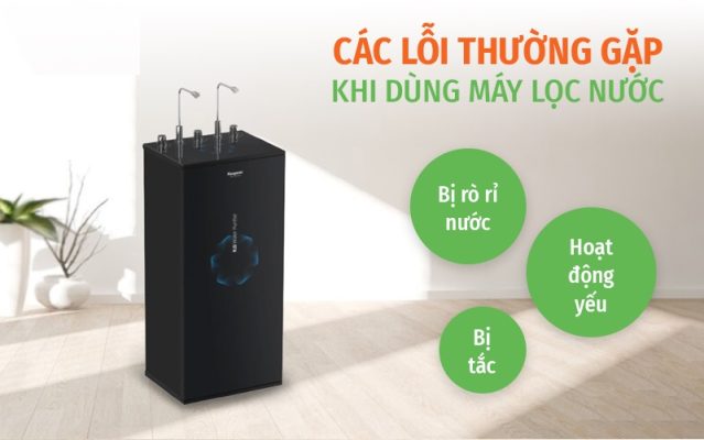 Cách khắc phục những lỗi thường gặp ở Máy lọc nước