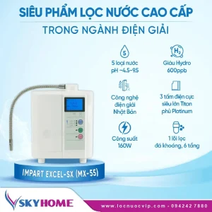 Máy điện giải ion kiềm Impart Excel-SX (MX-55) Nhật Bản 3 Máy điện giải ion kiềm Impart Excel-SX (MX-55) Nhật Bản